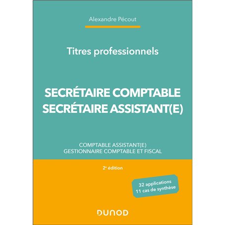 Titres professionnels - Secrétaire Comptable et Secrétaire Assistant(e) - 2e éd.