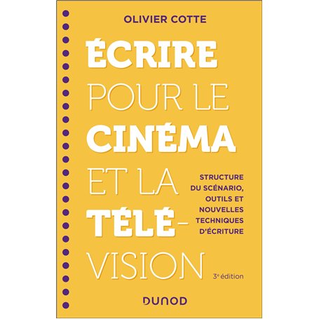 Ecrire pour le cinéma et la télévision - 3e éd.