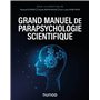 Grand manuel de parapsychologie scientifique