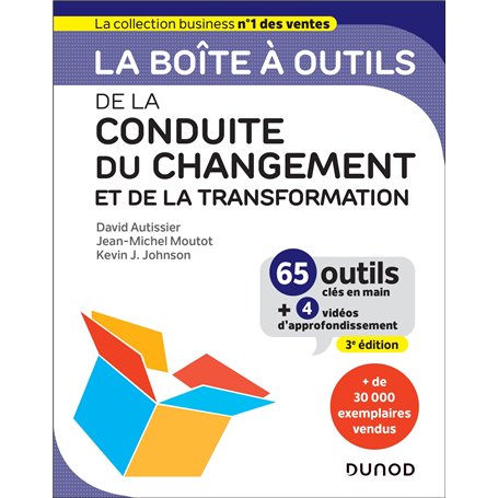 La boîte à outils de la Conduite du changement et de la transformation - 3e éd.