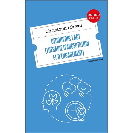 Découvrir l'ACT (Thérapie d'Acceptation et d'Engagement)