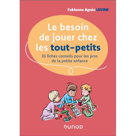 Le besoin de jouer chez les tout-petits