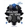 Réaliser une série