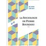 La sociologie de Pierre Bourdieu - 2e éd.