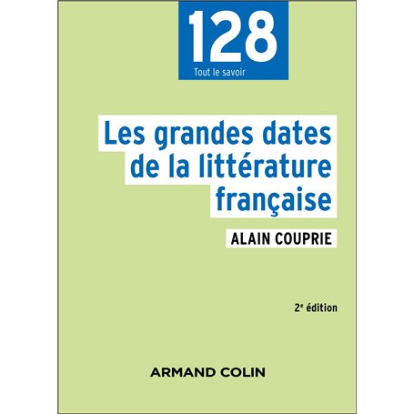 Les grandes dates de la littérature française - 2e éd.