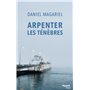 Arpenter les ténèbres