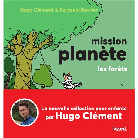Mission Planète Vol.3 Les Forêts