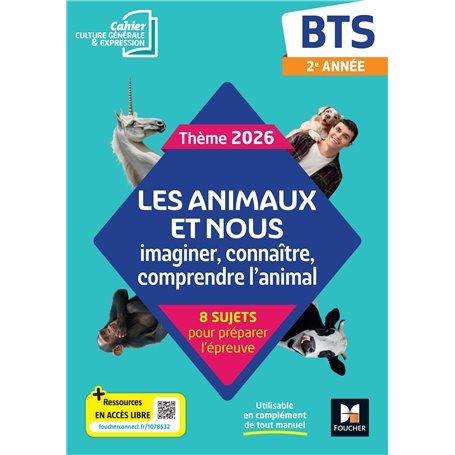 Les animaux et nous - Thème 2026 Culture générale et expression - BTS - cahier élève
