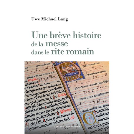 Une brève histoire de la messe dans le rite romain 16,63 €