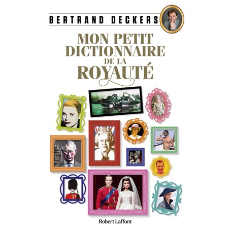 Mon Petit Dictionnaire de la royauté