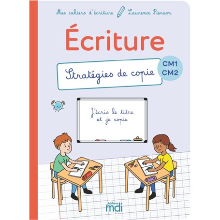 Mes cahiers d'ecriture - CM - Stratégies de copie