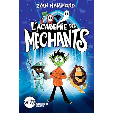 L'Académie des méchants - tome 1