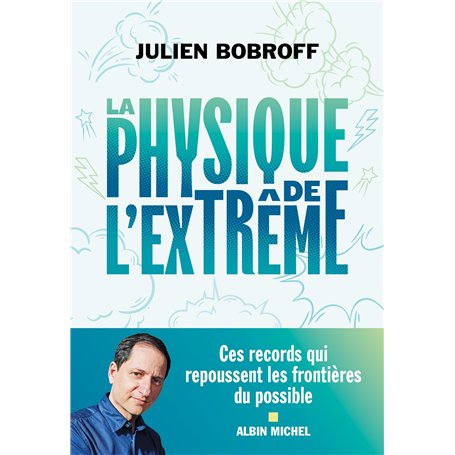 La Physique de l'extrême