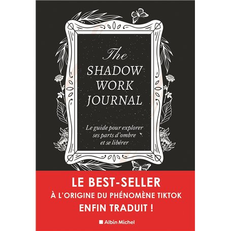 The shadow work journal(FR)-LE Livre original-Le guide pour explorer ses parts d'ombre et se libérer