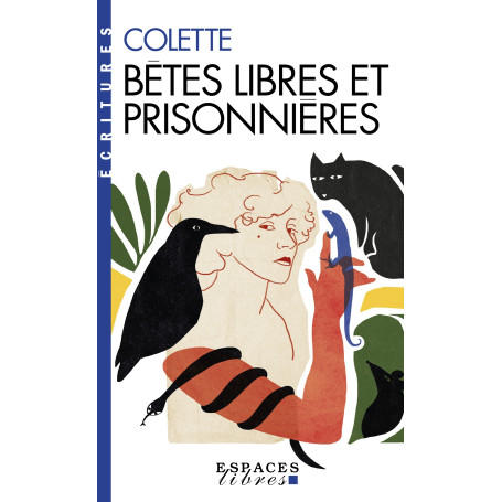 Bêtes libres et prisonnières (Espaces Libres - Ecritures)