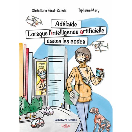 Adelaïde. Lorsque l'Intelligence Artificielle casse les codes