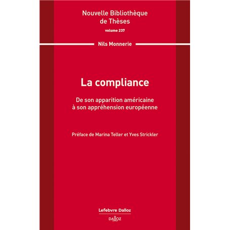 La compliance. Volume 237 - De son apparition américaine à son appréhension européenne