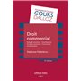 Droit commercial. 14e éd. - Actes de commerce - Commerçants Fonds de commerce Concurrence - Consommation