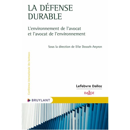 La défense durable - L'environnement de l'avocat et l'avocat de l'environnement