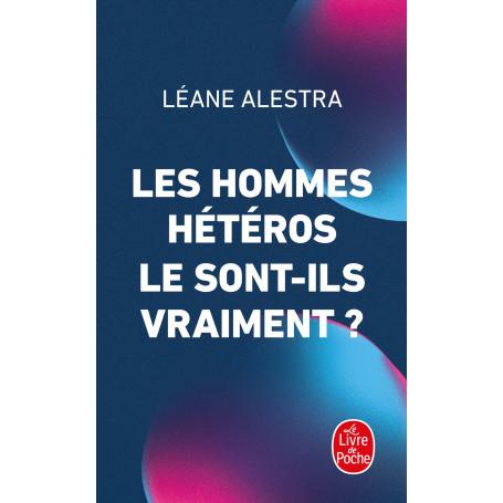 Les hommes hétéros le sont-ils vraiment ?