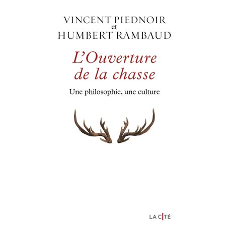 L'Ouverture de la chasse - Une philosophie