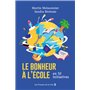 Le bonheur à l'école en 50 initiatives