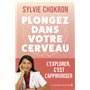 Plongez dans votre cerveau. L'explorer