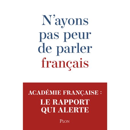 N'ayons pas peur de parler français