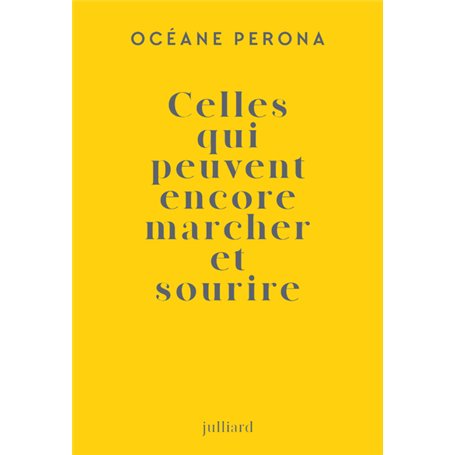 Celles qui peuvent encore marcher et sourire