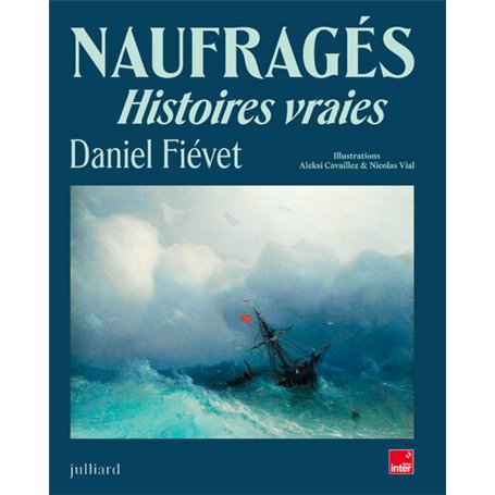 Naufragés - Histoires vraies