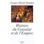 Histoire du Consulat et de l'Empire 1799-1815