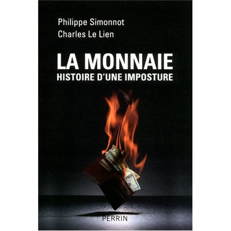 La monnaie histoire d'une imposture