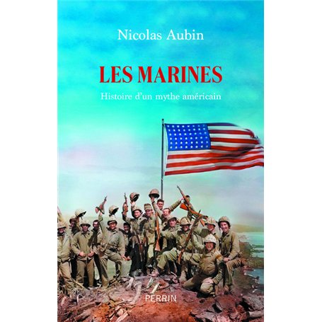 Les Marines - Histoires d'un mythe américain