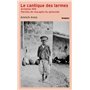 Le Cantique des larmes - Arménie 1915. Paroles de rescapés du génocide