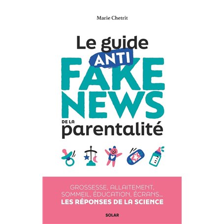 Le guide anti fake news de la parentalité