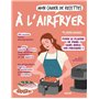 Mon cahier de recettes à l'airfryer
