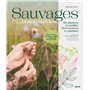 Sauvages et comestibles - 50 plantes à cueillir
