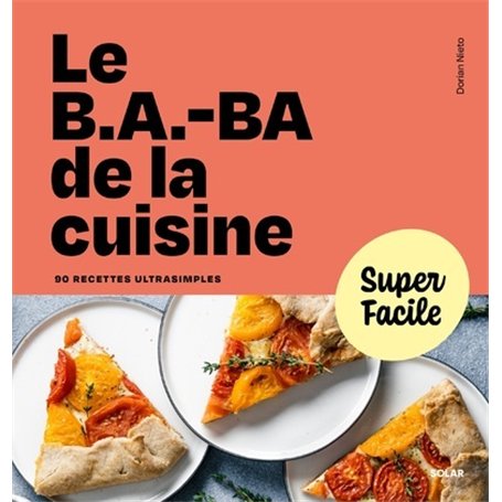 Le b.a.-ba de la cuisine - Super Facile