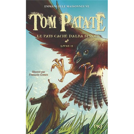 Tom Patate - tome 2 Le pays caché d'Alba Spina