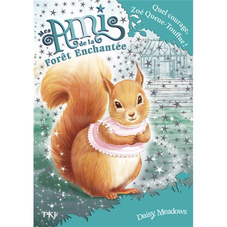 Mes amis de la forêt enchantée - tome 5 Quel courage
