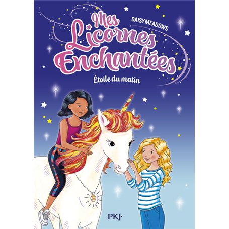 Mes licornes enchantées - tome 01 : Etoile du matin