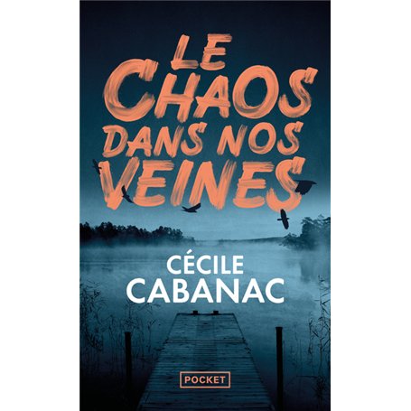 Le Chaos dans nos veines
