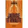 Jalousie et la rivalité - Les mécanismes inconscients qui nous gouvernent