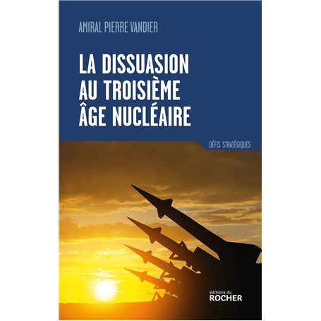 La dissuasion au troisième âge nucléaire