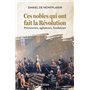 Ces nobles qui ont fait la Révolution
