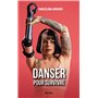 Danser pour survivre