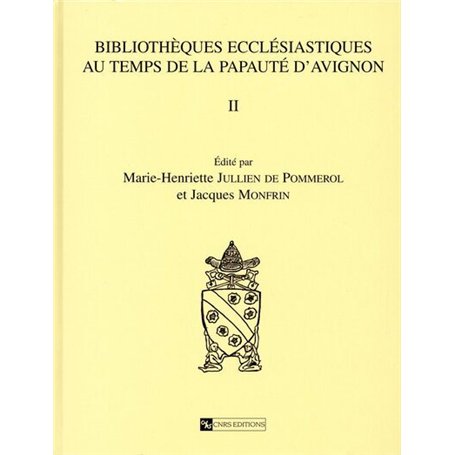 Bibliothèques ecclésiastiques au temps de la papauté d'Avignon II - D.E.R 61 89,53 €