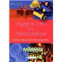 Voyage au coeur de la matière plastique 19,86 €