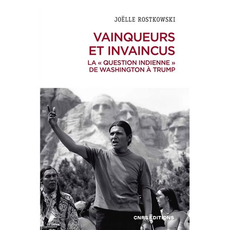Vainqueurs et invaincus. La " question indienne " de Washington à Trump