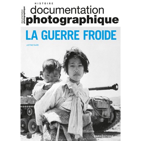 La Guerre Froide - Documentation photographique - N° 8157